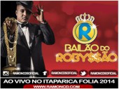 CD - BAILÃO DO ROBYSSÃO - NO ITAPARICA FOLIA - 04.01.2014